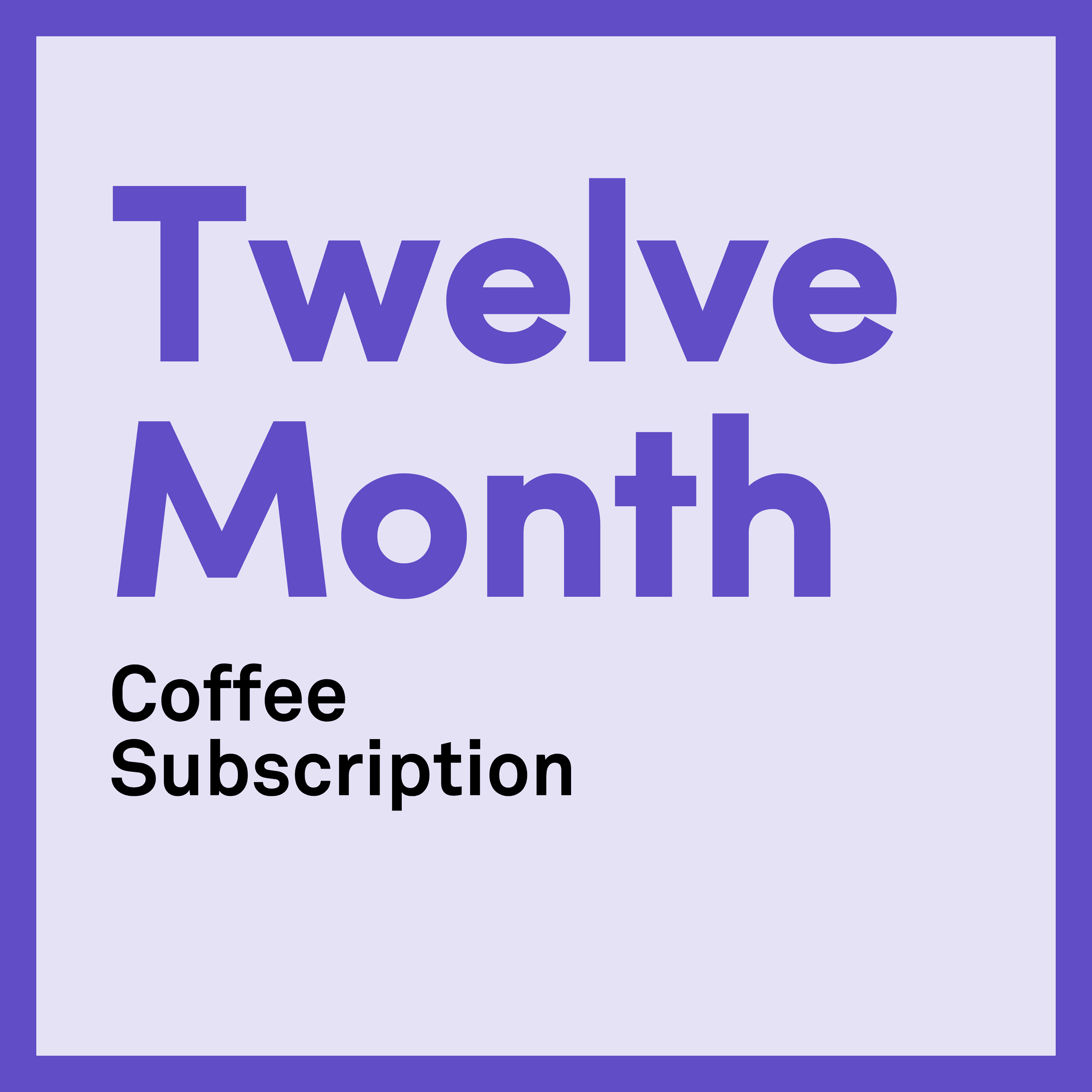 twelve month coffee subscription inside a white box against a purple background