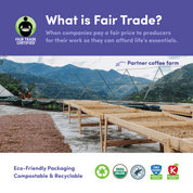 Explanation of Fair Trade with image of coffee beans drying at a partner coffee farm. Highlights fair pay for producers and eco-friendly, compostable, and recyclable packaging.