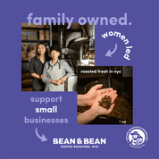 Bean & Bean Coffee Roasters graphic featuring Jiyoon and Rachel, highlighting that the business is family owned, women led, supports small businesses, and roasts coffee fresh in NYC.